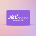 JetEngine dynamic tables builder