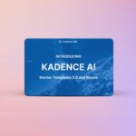 Kadence AI Starter Templates