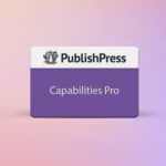 PublishPress Capabilities PRO